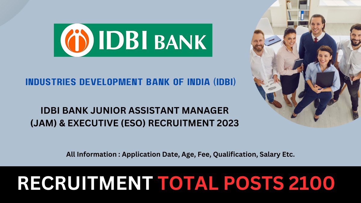 IDBI Bank Junior Assistant Manager (JAM) & Executive (ESO) Recruitment 2023