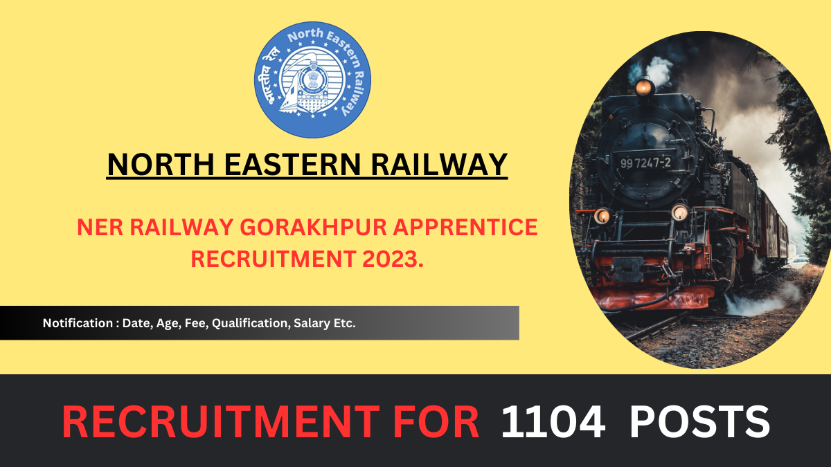 NER Railway Gorakhpur Apprentice Recruitment 2023.