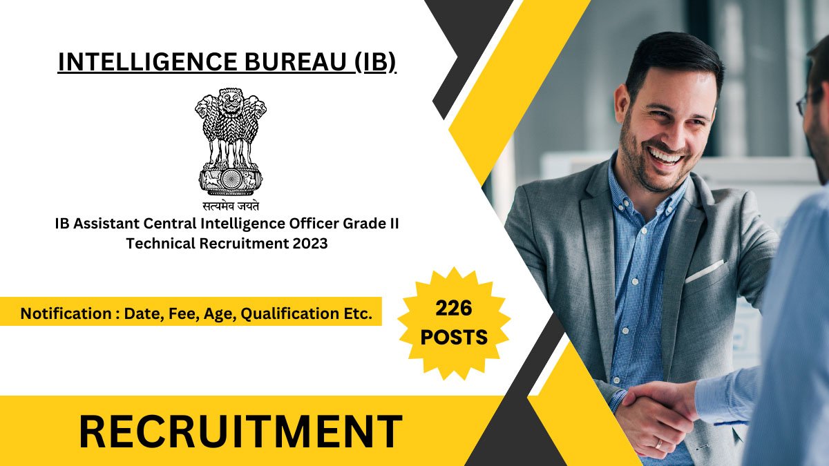 IB Assistant Central Intelligence Officer Grade II Technical Recruitment 2023