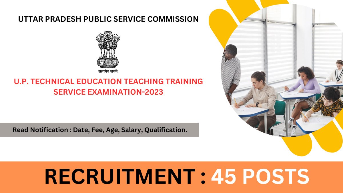 U.P. Technical Education Teaching Training Service Examination-2023 | See All Infromation