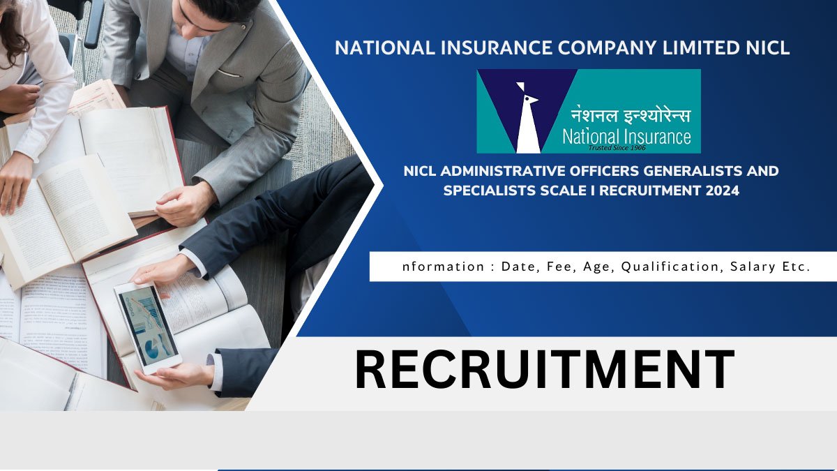 NICL Administrative Officers Generalists and Specialists Scale I Recruitment 2024